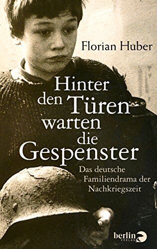 Florian Huber - Hinter den Türen warten die Gespenster: Das deutsche Familiendrama der Nachkriegszeit - Preis vom 09.10.2026 07:28:09 h