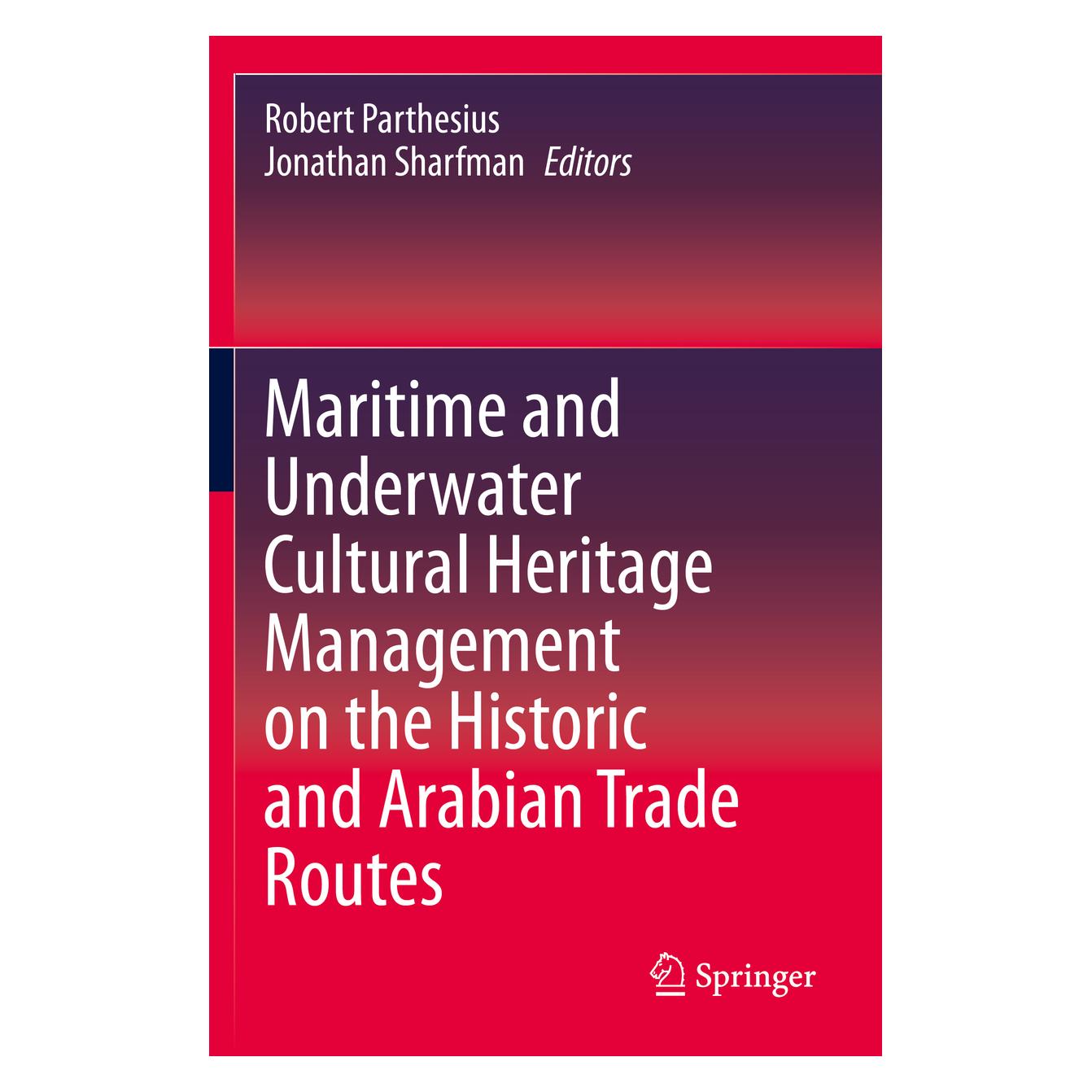 Springer Maritime and Underwater Cultural Heritage Management on the Historic and Arabian Trade Routes (Englisch, Softcover, Jonathan Sharfman, Robert Parthesius) (56224410)