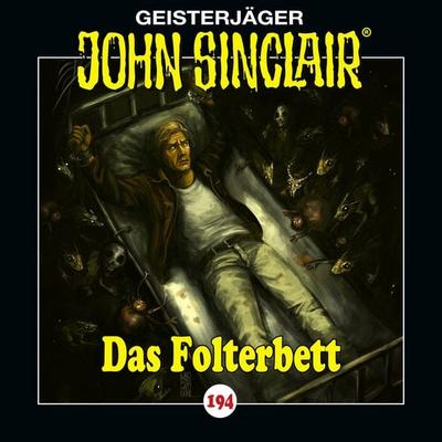 Folge 194: Das Folterbett - Jason Dark, Audio, 9783754018446