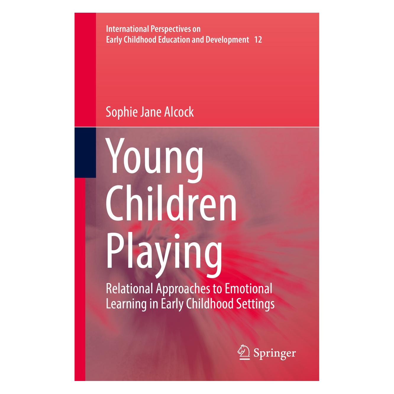 Springer Young Children Playing (Englisch, Hardcover, Sophie Jane Alcock) (9789811012051)