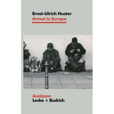Armut in Europa, Taschenbuch von Ernst-Ulrich Huster, VS Verlag für Sozialwissenschaften, 978-3-8100-1556-3