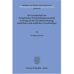 Die Sozialpolitik der Europäischen Wirtschaftsgemeinschaft in bezug auf die Gleichberechtigung männl, Fachbücher von Georgios Kyriazis