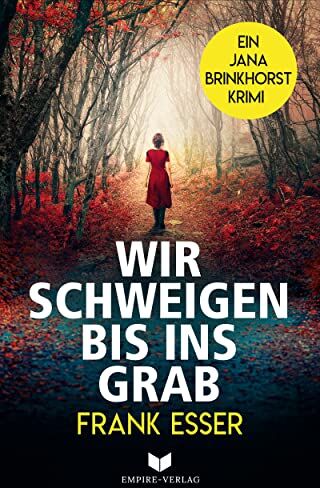 Frank Esser - Wir schweigen bis ins Grab (Jana-Brinkhorst-Krimi 1) - Preis vom 18.10.2026 15:28:09 h