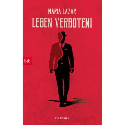 Leben verboten!, Taschenbuch von Maria Lazar, btb, 978-3-442-77128-8