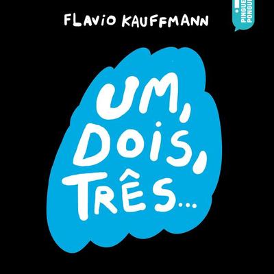 Um, dois, três - Flavio Kauffmann, Audio, 9786584504929