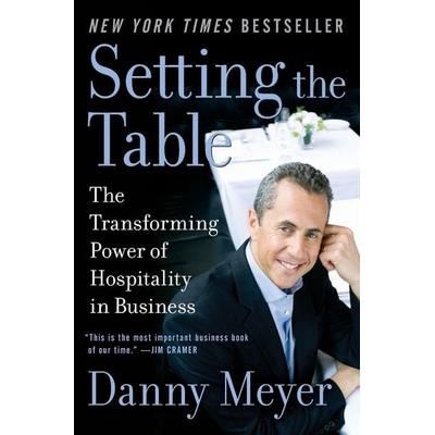 Setting the Table, Taschenbuch von Danny Meyer, Harper Collins (US), 978-0-06-074276-8