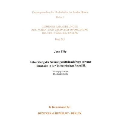 Entwicklung der Nahrungsmittelnachfrage privater Haushalte in der Tschechischen Republik., Taschenbuch von Jana Filip, Duncker & Humblot,