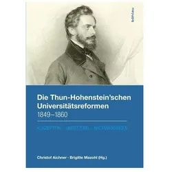 Die Thun-Hohenstein'schen Universitätsreformen 1849-1860, Fachbücher von Aichner, Christof/Mazohl, Christof Mazohl Aichner