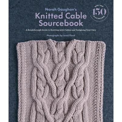 Norah Gaughan's Knitted Cable Sourcebook, Gebundene Ausgabe von Norah Gaughan, Abrams & Chronicle, 978-1-4197-2239-4