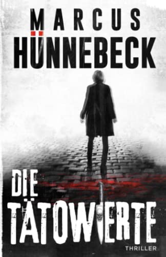 Marcus Hünnebeck - Die Tätowierte: Thriller - Preis vom 02.10.2026 23:42:20 h