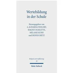 Wertebildung in der Schule, Fachbücher von Melanie Kuhn, A. Katarina Weilert, Magnus Schlette, Dennis Dietz