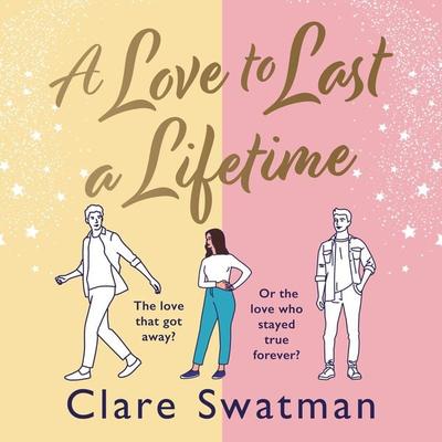 A Love to Last a Lifetime - Clare Swatman, Audio, 9781802806700