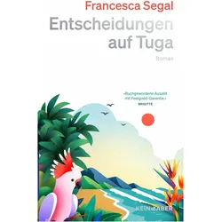 Entscheidungen auf Tuga, Belletristik von Francesca Segal
