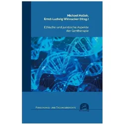 Ethische und juristische Aspekte der Gentherapie, Fachbücher von Ernst-Ludwig Winnacker, Michael Hallek