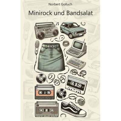 Minirock und Bandsalat, Taschenbuch von Norbert Golluch, Rediroma-Verlag, 978-3-9888546-0-5