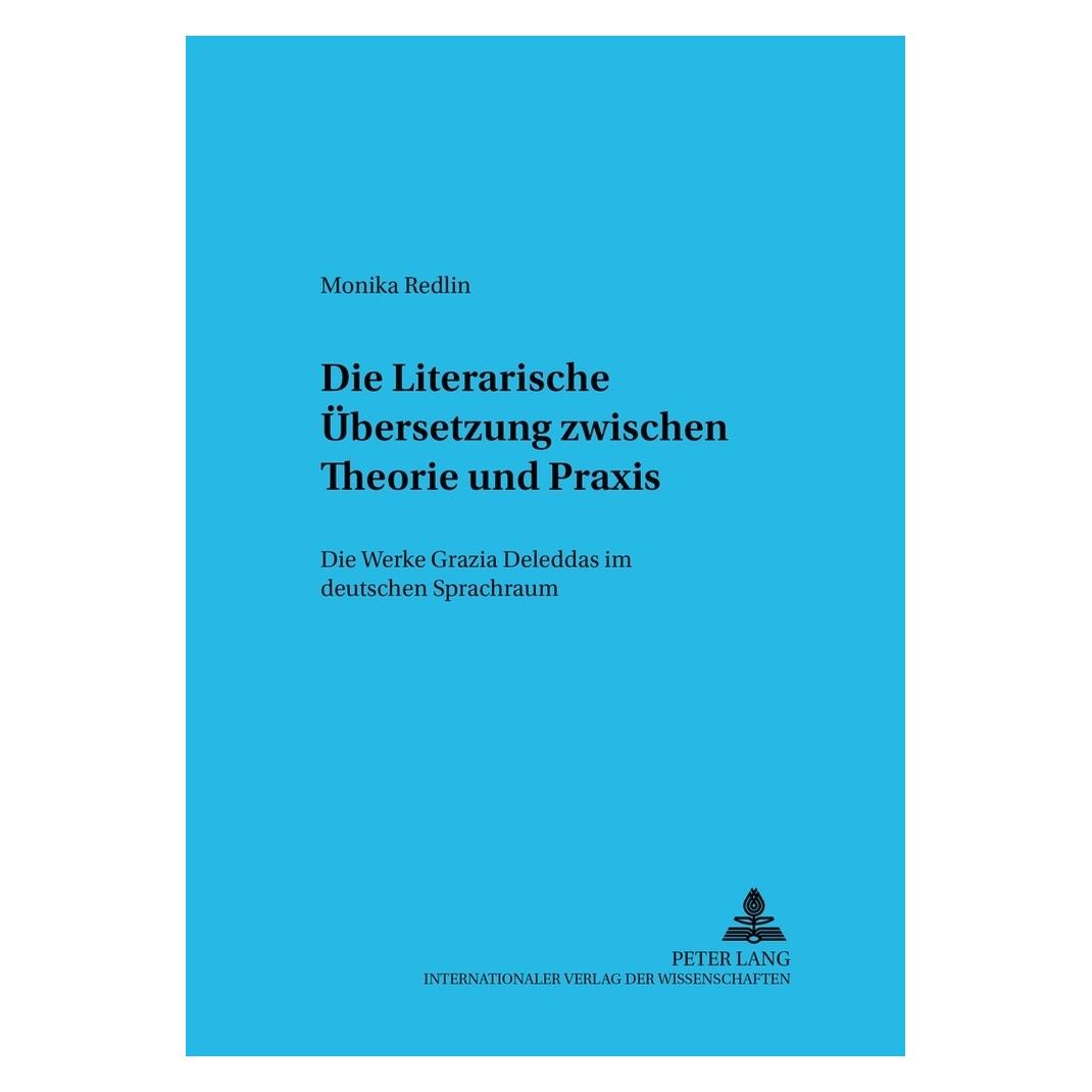 Peter Lang Die Literarische Übersetzung zwischen Theorie und Praxis (Deutsch, Softcover, Monika Redlin) (7909961)