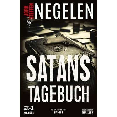 Satans Tagebuch, Taschenbuch von Jork Steffen Negelen, EK-2 Publishing, 978-3-96403-329-1