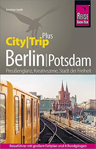Kristine Jaath - Reise Know-How Reiseführer Berlin mit Potsdam (CityTrip PLUS): mit Stadtplan und kostenloser Web-App - Preis vom 02.10.2026 23:42:20 h