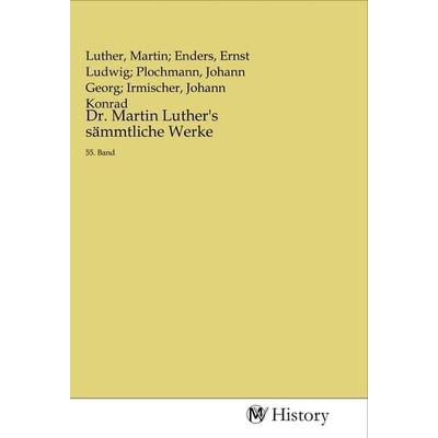 Dr. Martin Luther's sämmtliche Werke, Taschenbuch von , MV-History, 978-3-96872-372-3