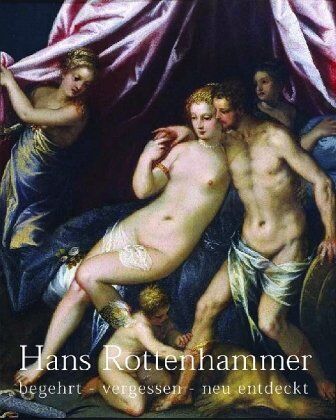 Bernhard Aikema - Hans Rottenhammer. Begehrt - vergessen - neu entdeckt - Preis vom 09.10.2026 07:28:09 h