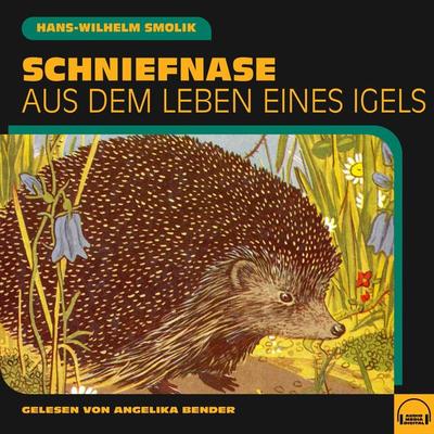 Schniefnase - Hans-Wilhelm Smolik, Audio, 9783991575405