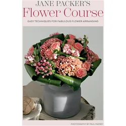 Jane Packer’s Flower Course, Ratgeber von Jane Packer