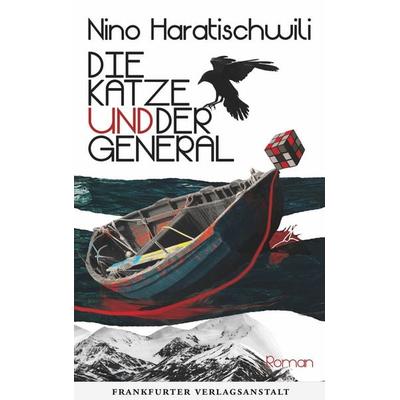 Die Katze und der General, Gebundene Ausgabe von Nino Haratischwili, Frankfurter Verlagsanstalt