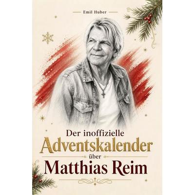 Der inoffizielle Adventskalender über Matthias Reim -