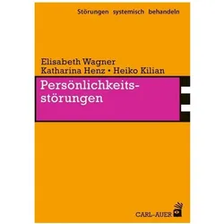 Persönlichkeitsstörungen, Fachbücher von Elisabeth Wagner, Katharina Henz, Heiko Kilian
