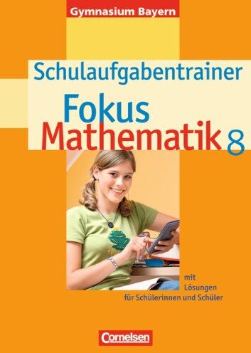 Anton Wagner - Fokus Mathematik - Gymnasium Bayern: 8. Jahrgangsstufe - Schulaufgabentrainer mit Lösungen: Für Schülerinnen und Schüler: Mit eingelegten Musterlösungen - Preis vom 30.09.2026 09:01:18 h