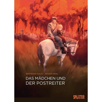 Das Mädchen und der Postreiter, Gebundene Ausgabe von Bertrand Galic, Splitter-Verlag, 978-3-9872139-5-3