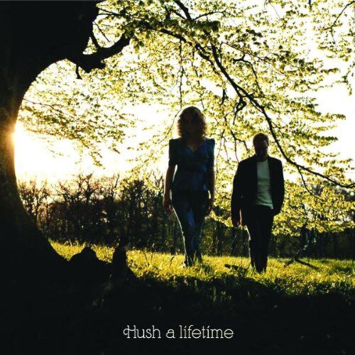 the Hush - A Lifetime - Preis vom 09.10.2026 07:28:09 h
