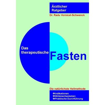 Das therapeutische Fasten, Taschenbuch von Radu Vornicel-Schwenck, Videel, 978-3-89906-168-0