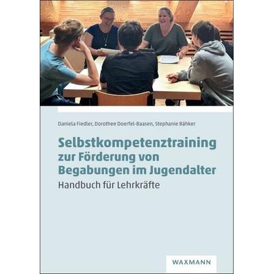 Selbstkompetenztraining zur Förderung von Begabungen im Jugendalter, Taschenbuch von Daniela Fiedler,Dorothee Doerfel-Baasen,Stephanie Bähker, Waxmann