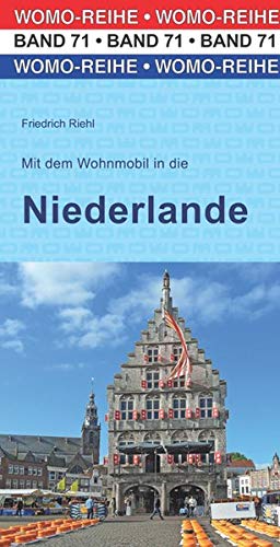 Friedrich Riehl - Mit dem Wohnmobil in die Niederlande (Womo-Reihe) - Preis vom 13.10.2026 19:28:25 h