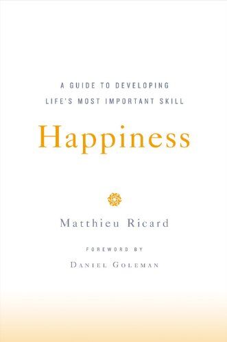 Matthieu Ricard - Happiness: A Guide to Developing Life's Most Important Skill - Preis vom 10.10.2026 11:48:34 h
