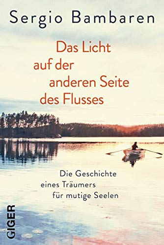 Sergio Bambarén - Das Licht auf der anderen Seite des Flusses - Preis vom 13.10.2026 11:25:28 h