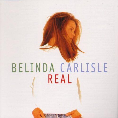 Belinda Carlisle - Real - Preis vom 04.10.2026 03:51:26 h