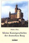 Walter Hotz - Kleine Kunstgeschichte der deutschen Burg. Rund 400 Beispiele zur Geschichte und Architektur mit zahlreichen Bildern und Grundrissen - Preis vom 09.10.2026 07:28:09 h