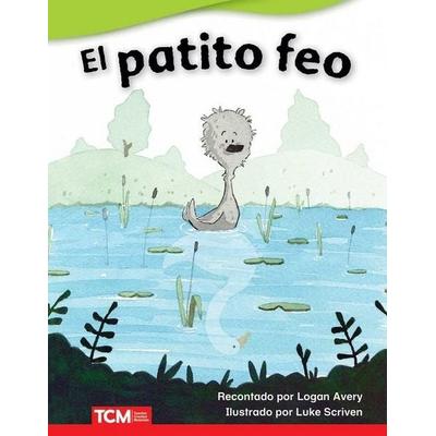 El Patito Feo, Taschenbuch von Logan Avery, Teacher Created Materials, 978-0-7439-2744-4