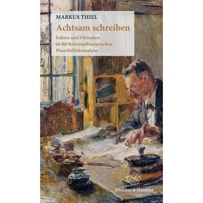 Achtsam schreiben, Taschenbuch von Markus Thiel, Duncker & Humblot, 978-3-428-19744-6