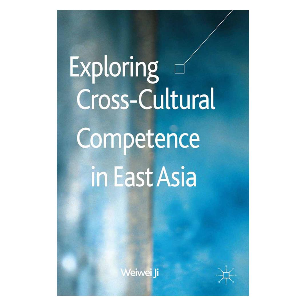 Springer Exploring Cross-Cultural Competence in East Asia (Englisch, Softcover, Weiwei Ji) (55812502)