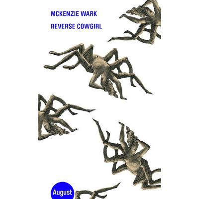 Reverse Cowgirl, Gebundene Ausgabe von McKenzie Wark, August Verlag, 978-3-7518-9010-6