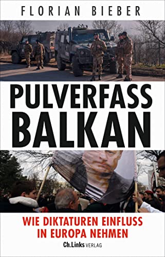 Florian Bieber - Pulverfass Balkan: Wie Diktaturen Einfluss in Europa nehmen - Preis vom 09.10.2026 07:28:09 h