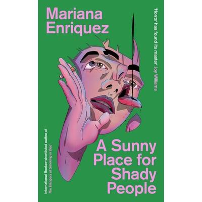 Enriquez, M: Sunny Place for Shady People, Taschenbuch von Mariana Enriquez, Granta Publications, 978-1-80351-123-8