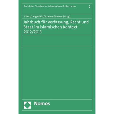 Jahrbuch für Verfassung, Recht und Staat im islamischen Kontext - 2012/2013, Taschenbuch von , Nomos, 978-3-8487-0149-0