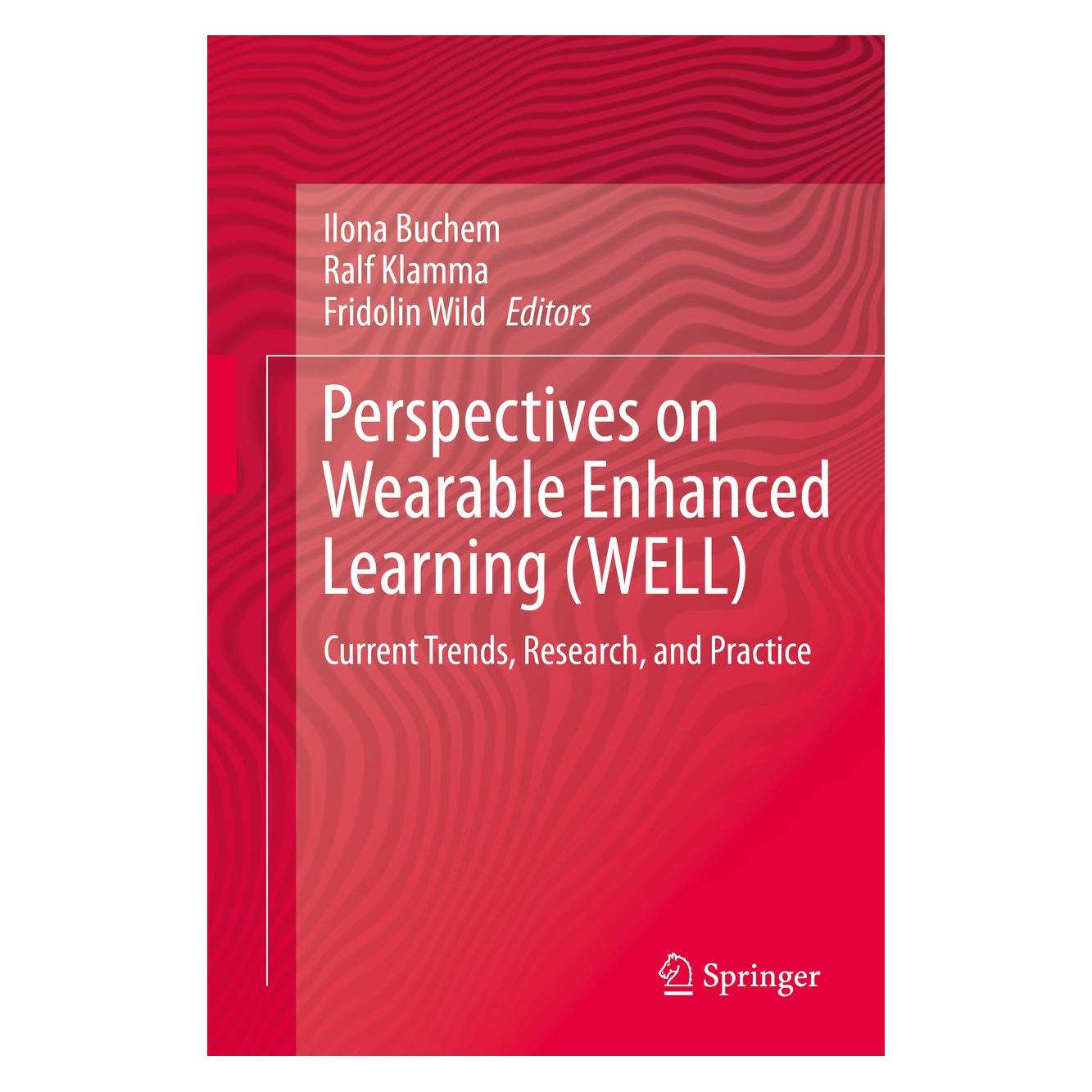 Springer Perspectives on Wearable Enhanced Learn (Englisch, Hardcover, Fridolin Wild, Ilona Buchem, Ralf Klamma) (9783319643007)