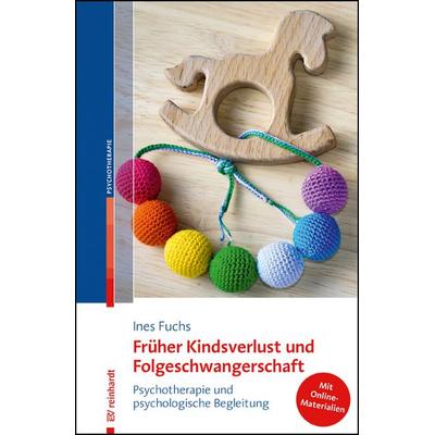 Früher Kindsverlust und Folgeschwangerschaft, Set von Ines Fuchs, Ernst Reinhardt Verlag, 978-3-497-03015-6