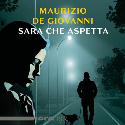 Sara che aspetta - Maurizio de Giovanni, Audio, 9788831891158