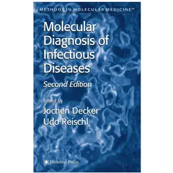 Molecular Diagnosis of Infectious Diseases, Fachbücher von Udo Reischl, Jochen Decker
